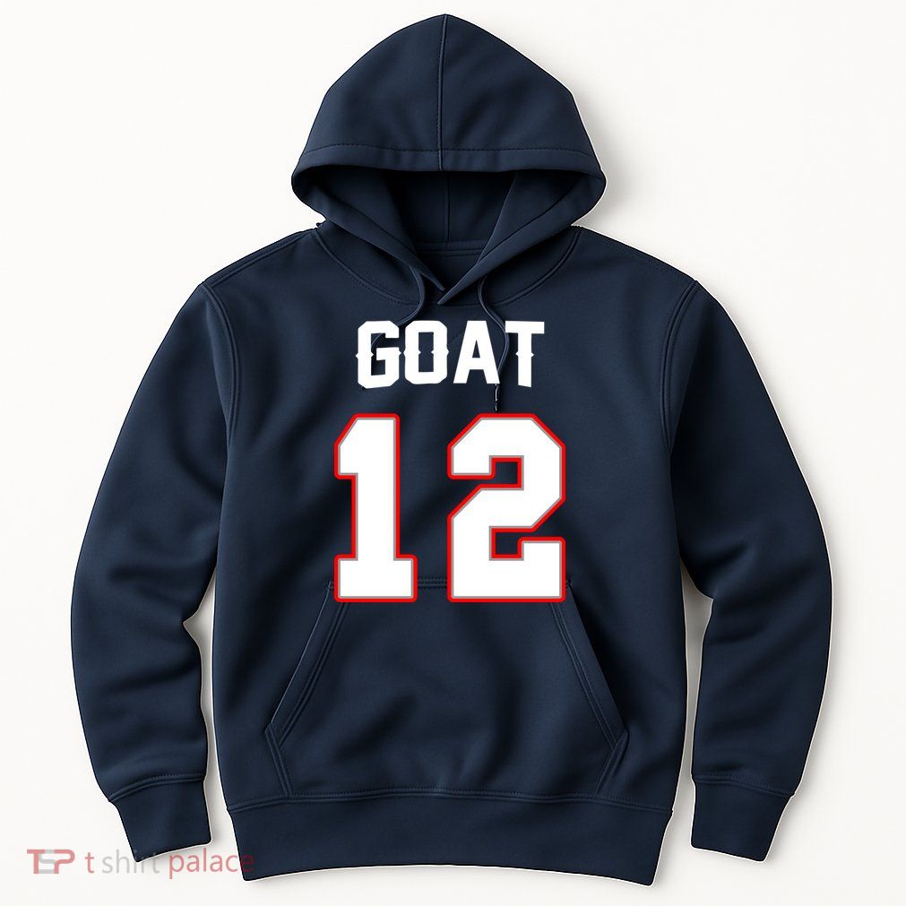 The Goat #12 Jersey 5 Time Champ New England Football Hoodie