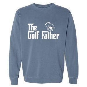 The Golf-Father Funny Golf Dad Garment-Dyed Sweatshirt