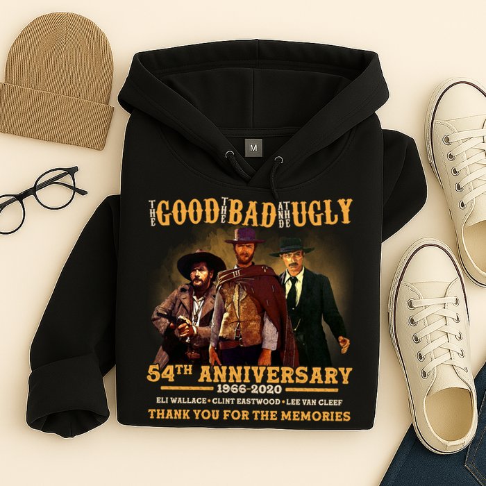 The Good The Bad And The Ugly 54th Anniversary Hoodie
