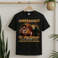 The Good The Bad And The Ugly 54th Anniversary T-Shirt