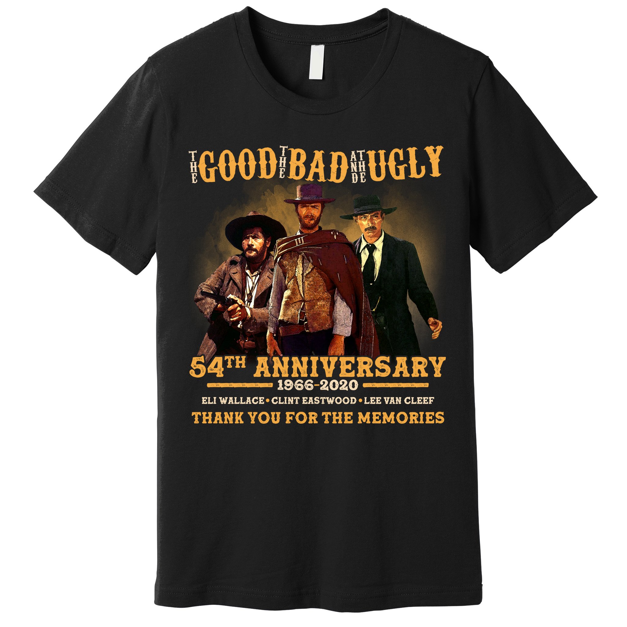 The Good The Bad And The Ugly 54th Anniversary Premium T-Shirt