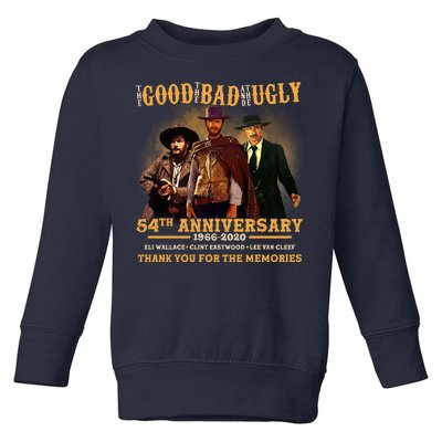 The Good The Bad And The Ugly 54th Anniversary Toddler Sweatshirt