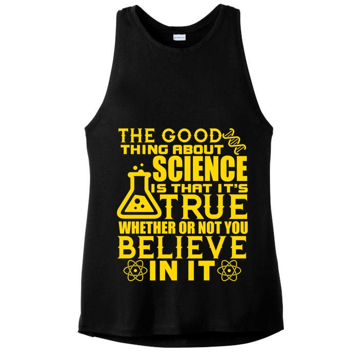 The Good Thing About Science Is That It's True Ladies PosiCharge Tri-Blend Wicking Tank