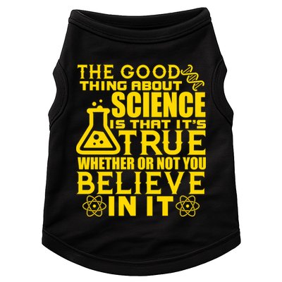 The Good Thing About Science Is That It's True Doggie Tank