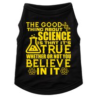 The Good Thing About Science Is That It's True Doggie Tank
