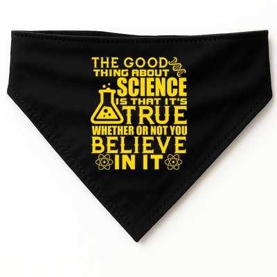 The Good Thing About Science Is That It's True USA-Made Doggie Bandana