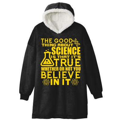 The Good Thing About Science Is That It's True Hooded Wearable Blanket