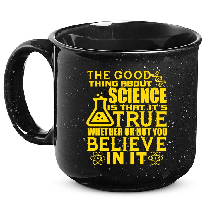 The Good Thing About Science Is That It's True 15oz Campfire Ceramic Mug