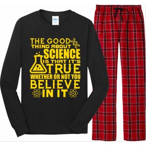 The Good Thing About Science Is That It's True Long Sleeve Pajama Set