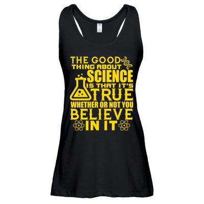 The Good Thing About Science Is That It's True Ladies Essential Flowy Tank