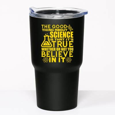 The Good Thing About Science Is That It's True Tumbler