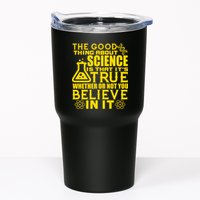 The Good Thing About Science Is That It's True Tumbler
