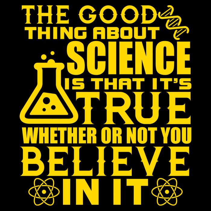 The Good Thing About Science Is That It's True Premium T-Shirt