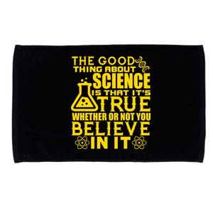 The Good Thing About Science Is That It's True Microfiber Hand Towel