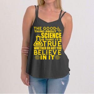 The Good Thing About Science Is That It's True Women's Strappy Tank