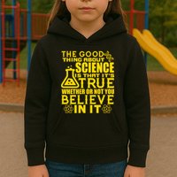 The Good Thing About Science Is That It's True Kids Hoodie
