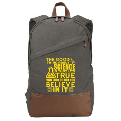 The Good Thing About Science Is That It's True Cotton Canvas Backpack
