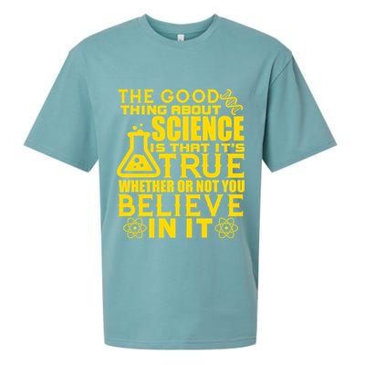 The Good Thing About Science Is That It's True Sueded Cloud Jersey T-Shirt