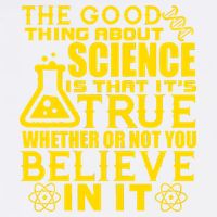The Good Thing About Science Is That It's True Garment-Dyed Sweatshirt