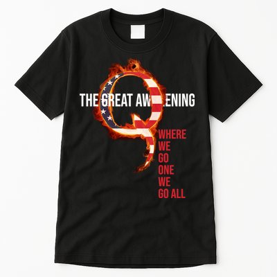 The Great Awakening Qanon Where We Go One We Go All Tall T-Shirt