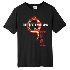 The Great Awakening Qanon Where We Go One We Go All Tall Fusion ChromaSoft Performance T-Shirt