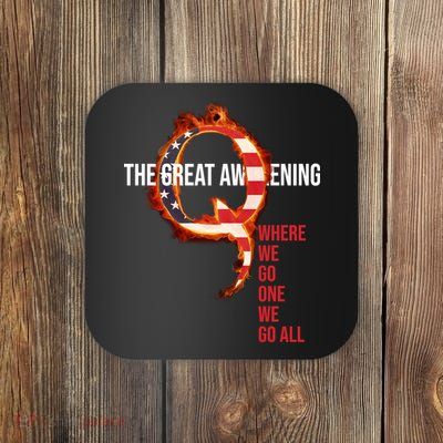 The Great Awakening Qanon Where We Go One We Go All Coaster