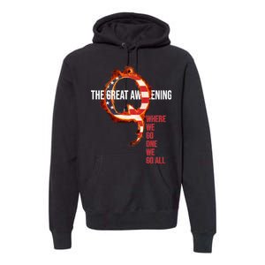 The Great Awakening Qanon Where We Go One We Go All Premium Hoodie