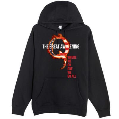 The Great Awakening Qanon Where We Go One We Go All Premium Pullover Hoodie