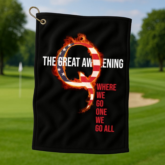The Great Awakening Qanon Where We Go One We Go All Golf Towel