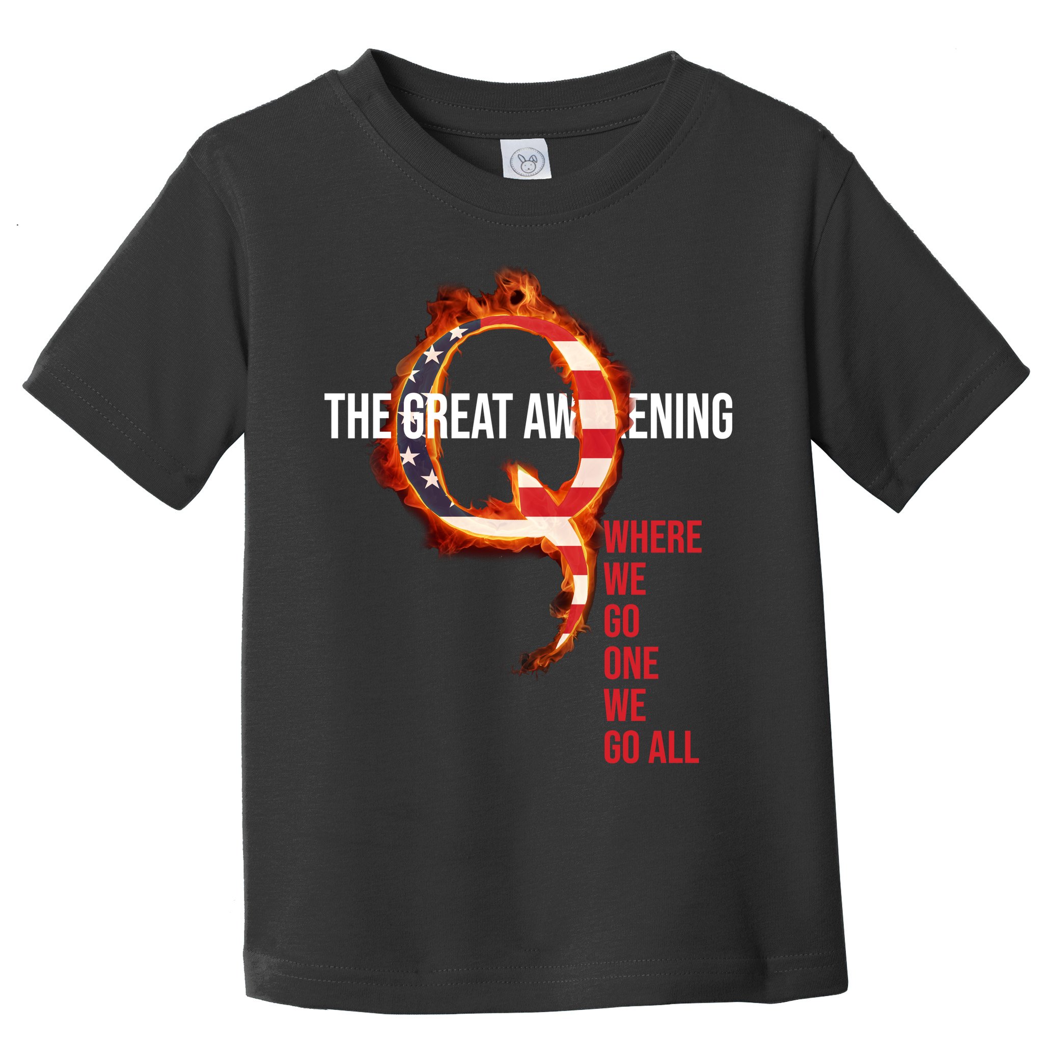The Great Awakening Qanon Where We Go One We Go All Toddler T-Shirt