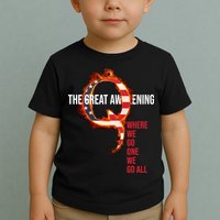 The Great Awakening Qanon Where We Go One We Go All Toddler T-Shirt