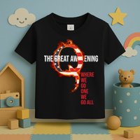 The Great Awakening Qanon Where We Go One We Go All Toddler T-Shirt