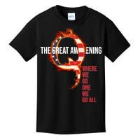 The Great Awakening Qanon Where We Go One We Go All Kids T-Shirt