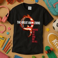 The Great Awakening Qanon Where We Go One We Go All Kids T-Shirt