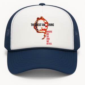 The Great Awakening Qanon Where We Go One We Go All Trucker Hat