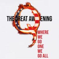 The Great Awakening Qanon Where We Go One We Go All Garment-Dyed Sweatshirt