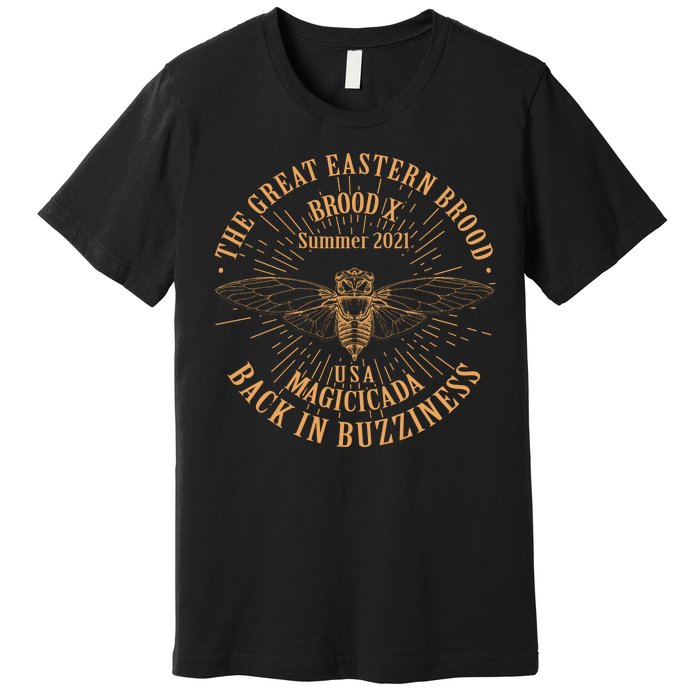 The Great Eastern Brood X Summer 2021 Magicicada Back In Buzziness Premium T-Shirt