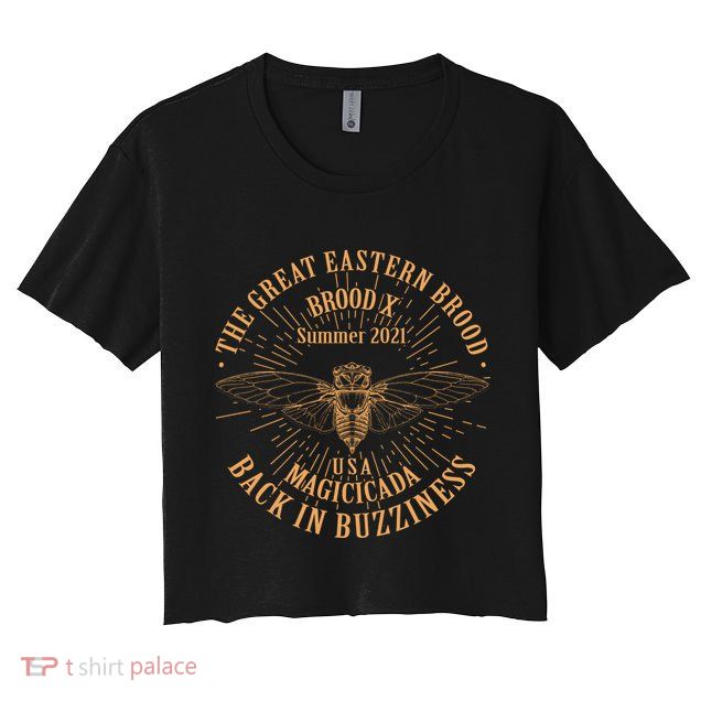 The Great Eastern Brood X Summer 2021 Magicicada Back In Buzziness Crop Top