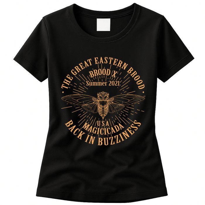 The Great Eastern Brood X Summer 2021 Magicicada Back In Buzziness Womens T-Shirt