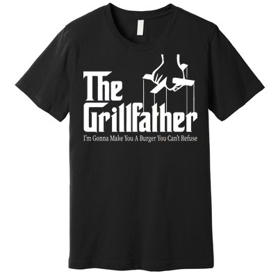 The Grillfather Burger You Can't Refuse Premium T-Shirt