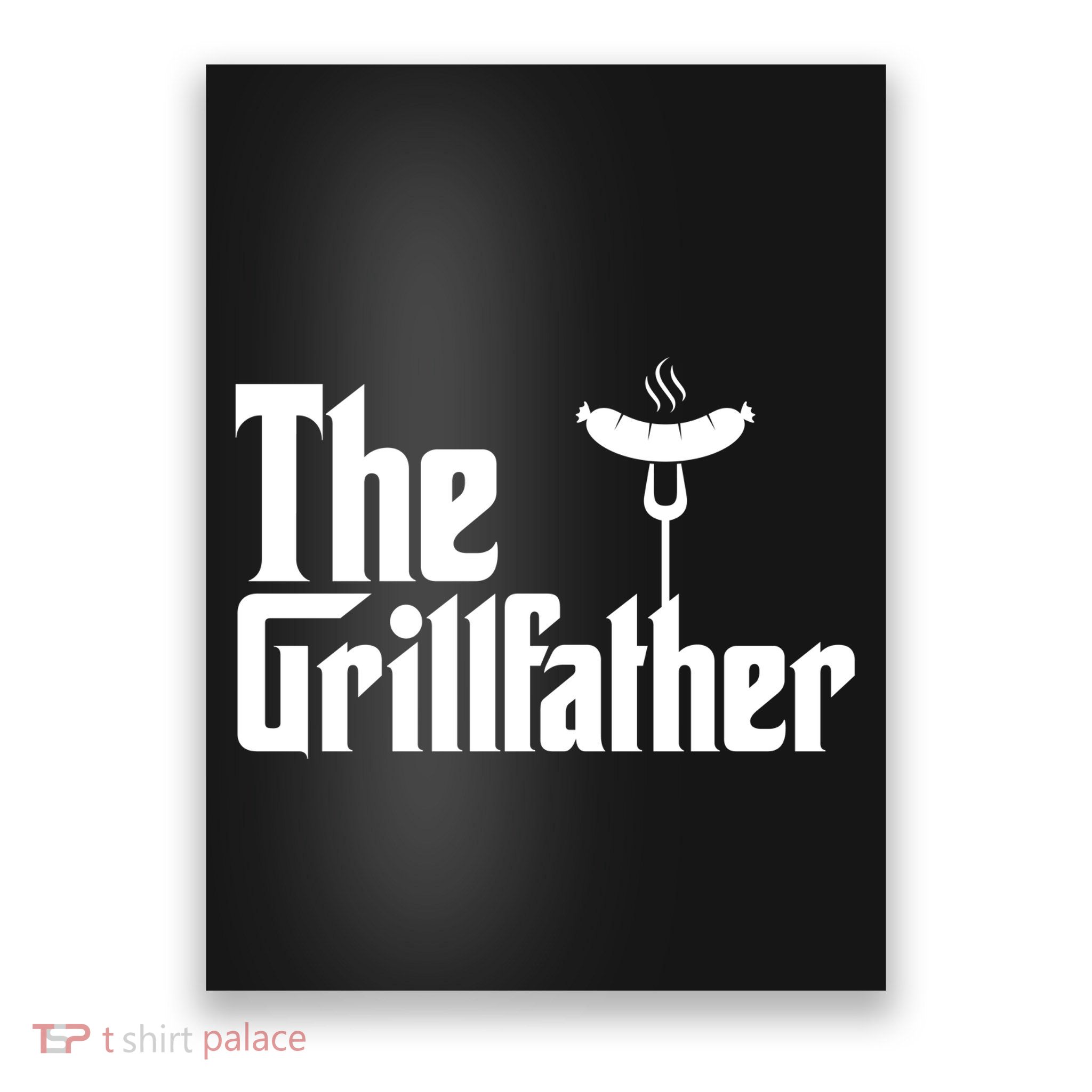The Grillfather Father's Day Grill Poster