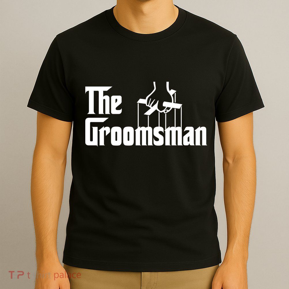The Groomsman  T-Shirt
