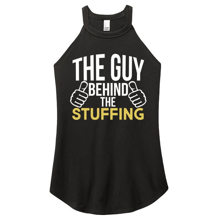 The Guy Behind The Stuffing Women's Perfect Tri Rocker Tank