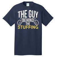 The Guy Behind The Stuffing Tall T-Shirt