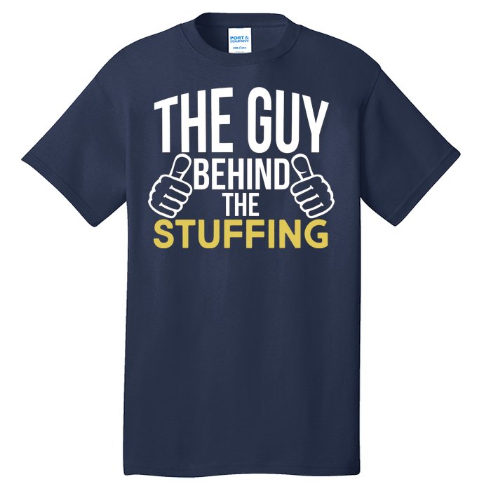 The Guy Behind The Stuffing Tall T-Shirt