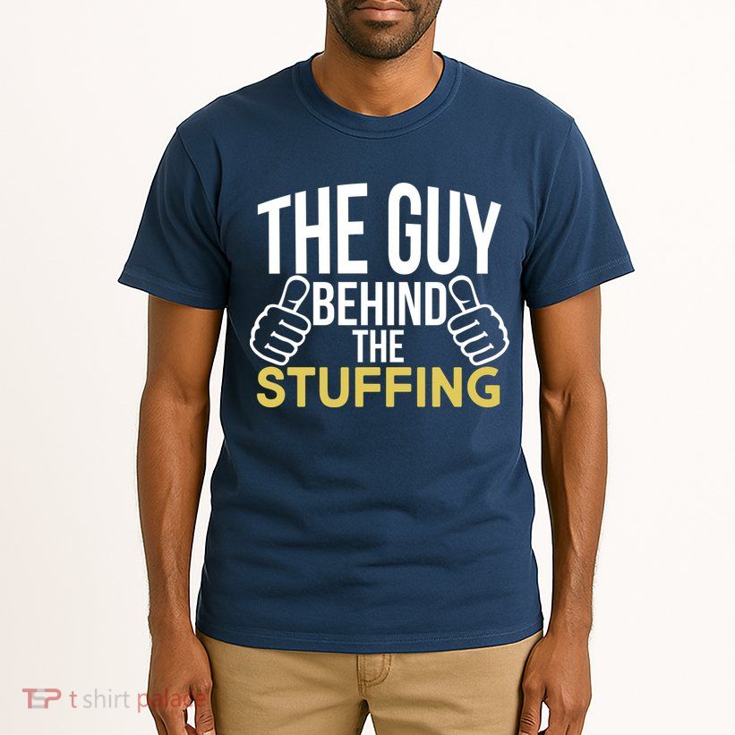 The Guy Behind The Stuffing Tall T-Shirt