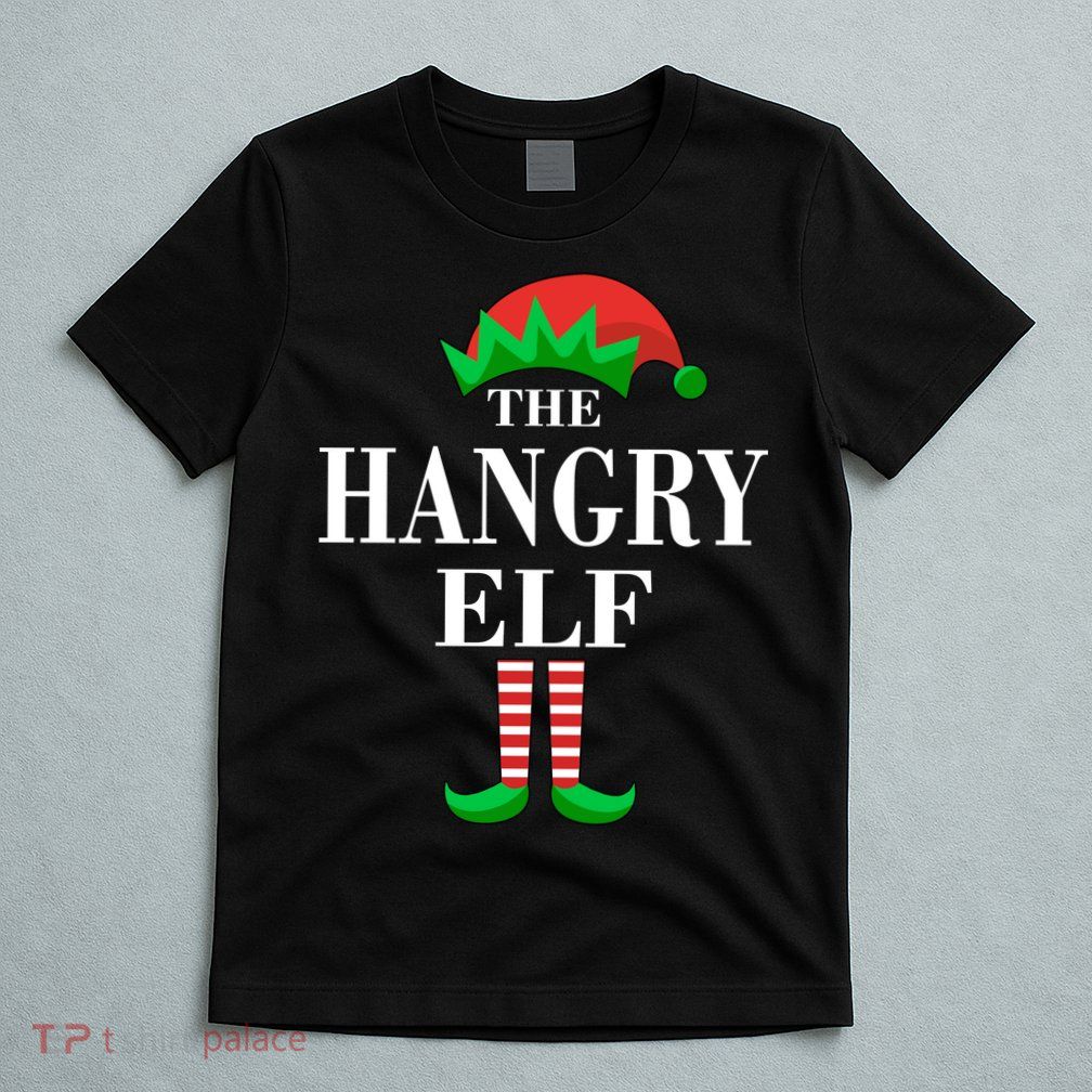 The Hangry Elf Funny Family Matching Christmas T-Shirt