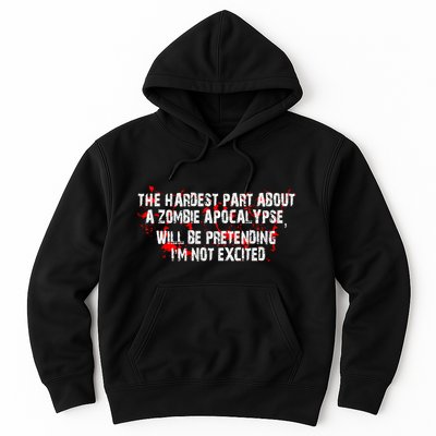 The Hardest Part About The Zombie Apocalypse Hoodie