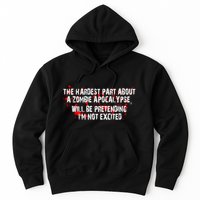 The Hardest Part About The Zombie Apocalypse Hoodie