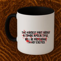 The Hardest Part About The Zombie Apocalypse Mug